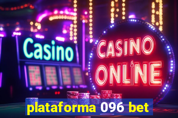 plataforma 096 bet